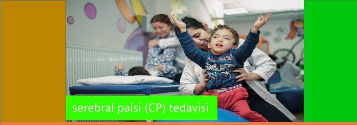 Serebral Palsi Tedavisi